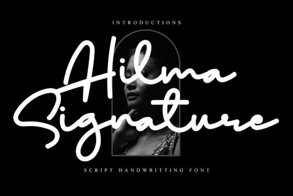 Hilma Signature: A Script Font for Clear Campaign Messaging